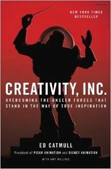 Criatividade S.A.: Superando as Forças Invisíveis que Ficam no Caminho da Inspiração – Ed Catmull